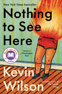 Cover of Nothing to See Here by Kevin Wilson