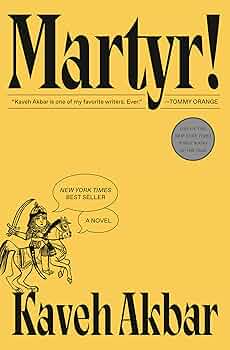 The cover of Martyr! by Kaveh Akbar