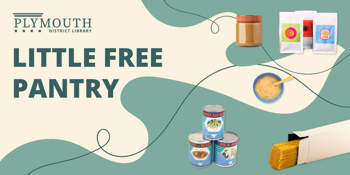 Banner that reads "Little Free Pantry", containing images of rice packets, nut butter, applesauce, cans, and pasta noodles.