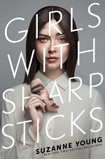 Book cover for Girls with sharp sticks by Suzanne Young