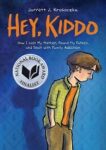 Bookcover for Hey Kiddo by Jarrett Krosoczka