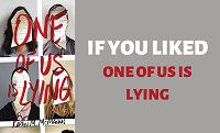If You Liked One Of Us Is Lying