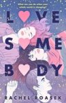 Bookcover for Love Somebody by Rachel Roasek