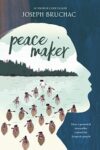 Bookcover for Peacemaker by Joseph Bruchac