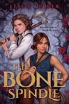 Bookcover for The Bone Spindle by Leslie Vedder