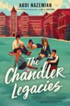 Bookcover for The Chandler Legacies by Abdi Nazemian