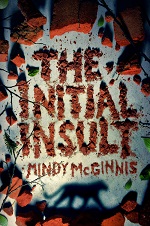 Bookcover for The Initial Insult By Mindy McGinnis