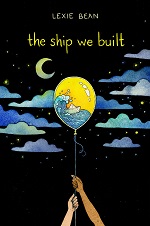 The Ship We Built by Lexie Bean bookcover