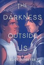 Book cover for The darkness outside us by Eliot Schrefer