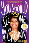 Bookcover for You Should See Me in A Crown by Leah Johnson