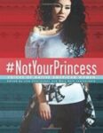 Bookcover for #NotYourPrincess: Voices of Native American Women edited by Mary Beth Leatherdale